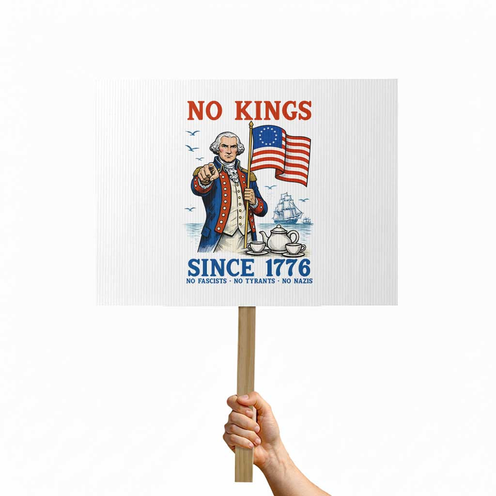 American Patriot George Washington No Kings Protest Sign Political Humor Gift TS12 Horizontal 18