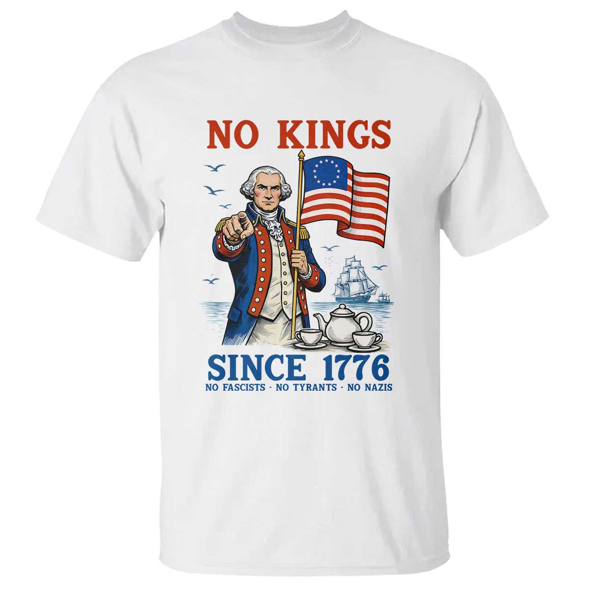 American Patriot George Washington No Kings T Shirt Political Humor Gift TS12 White Print Your Wear