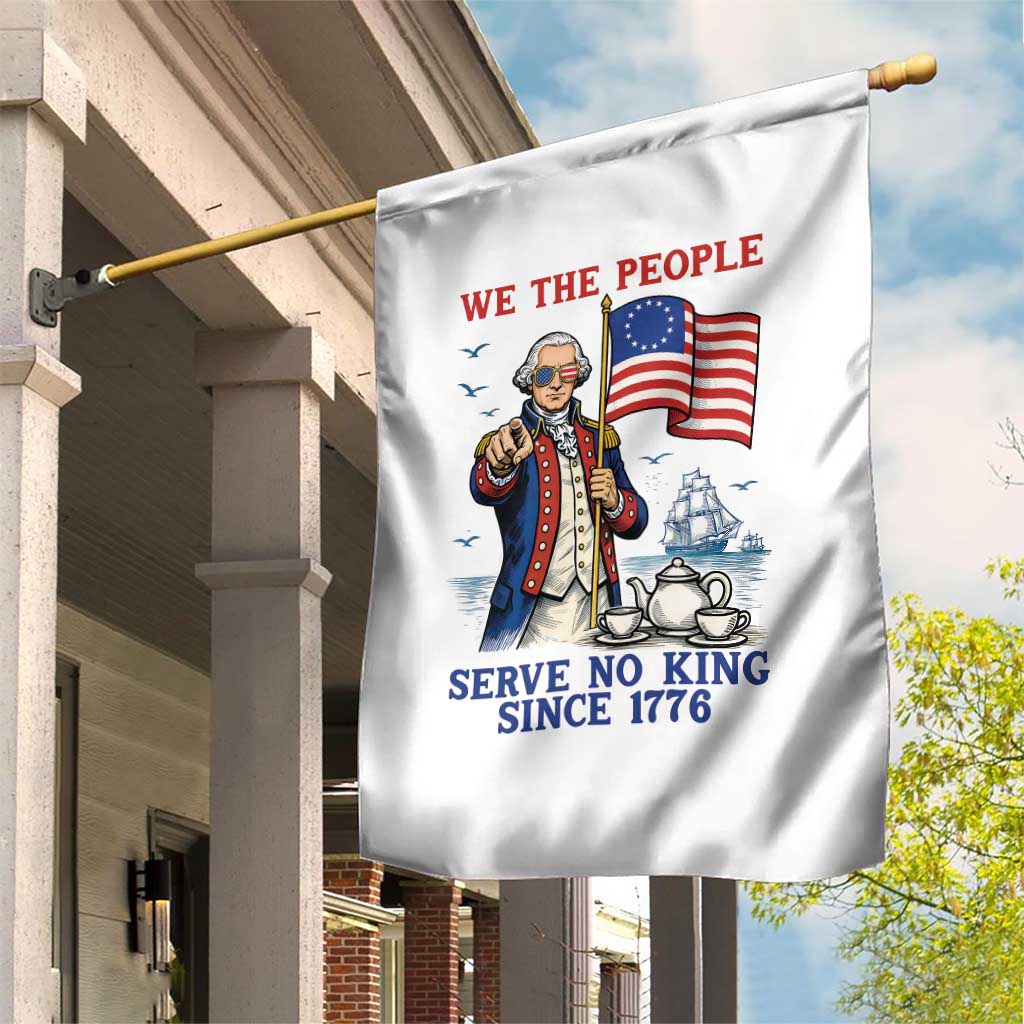 We The People Serve No Kings Garden Flag Funny George Washington Protest TS12 Print Your Wear