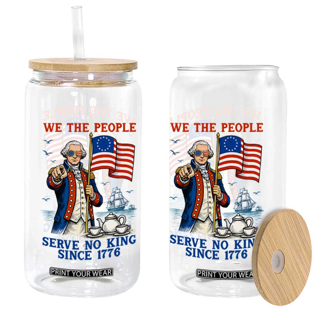 We The People Serve No Kings Glass Can Funny George Washington Protest TS12 Print Your Wear