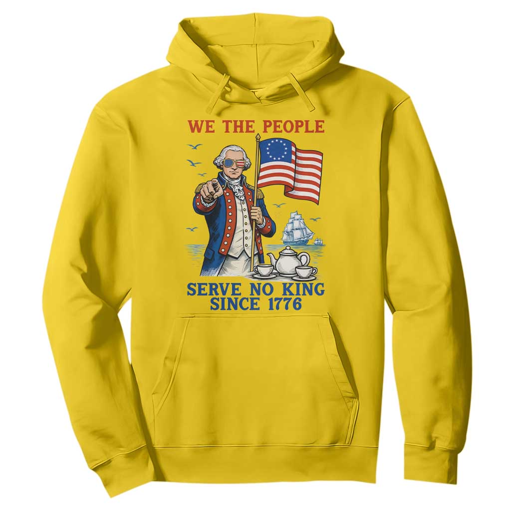 We The People Serve No Kings Hoodie Funny George Washington Protest TS12 Daisy Print Your Wear