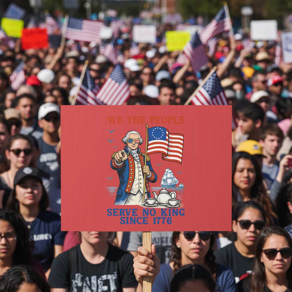 We The People Serve No Kings Protest Sign Funny George Washington Protest TS12 Horizontal 18