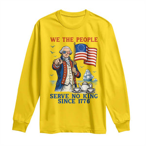 We The People Serve No Kings Long Sleeve Shirt Funny George Washington Protest TS12 Daisy Print Your Wear