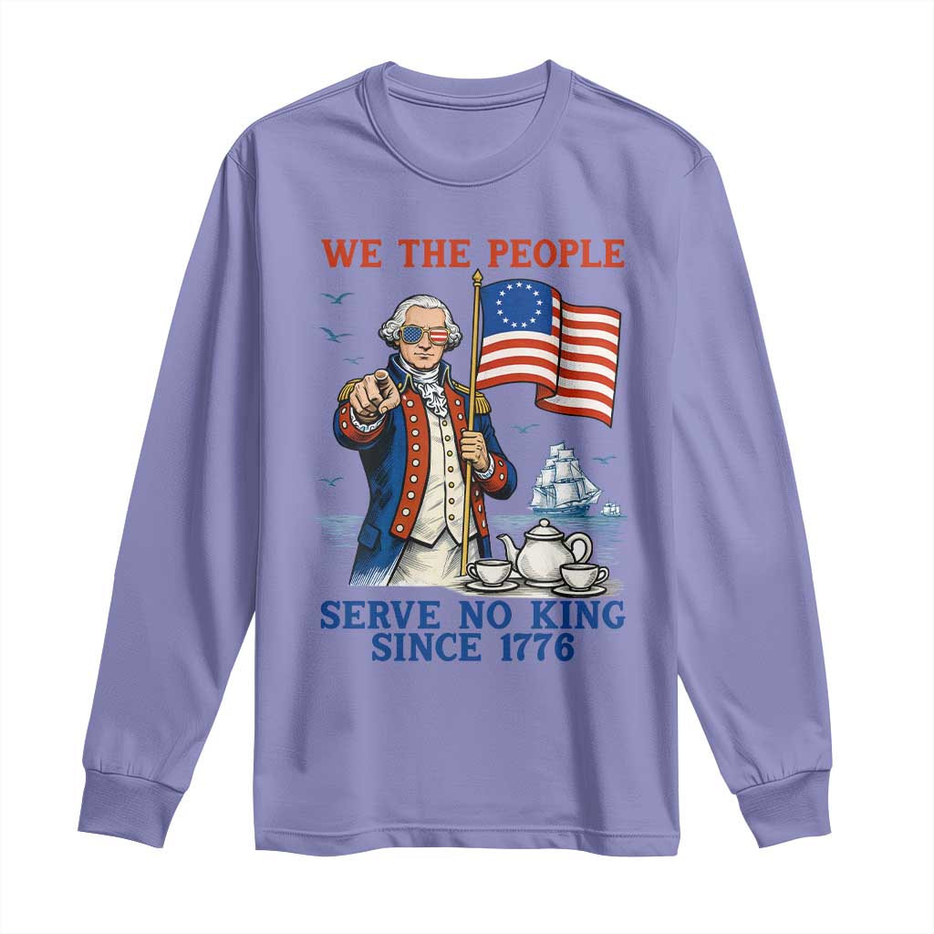 We The People Serve No Kings Long Sleeve Shirt Funny George Washington Protest TS12 Violet Print Your Wear