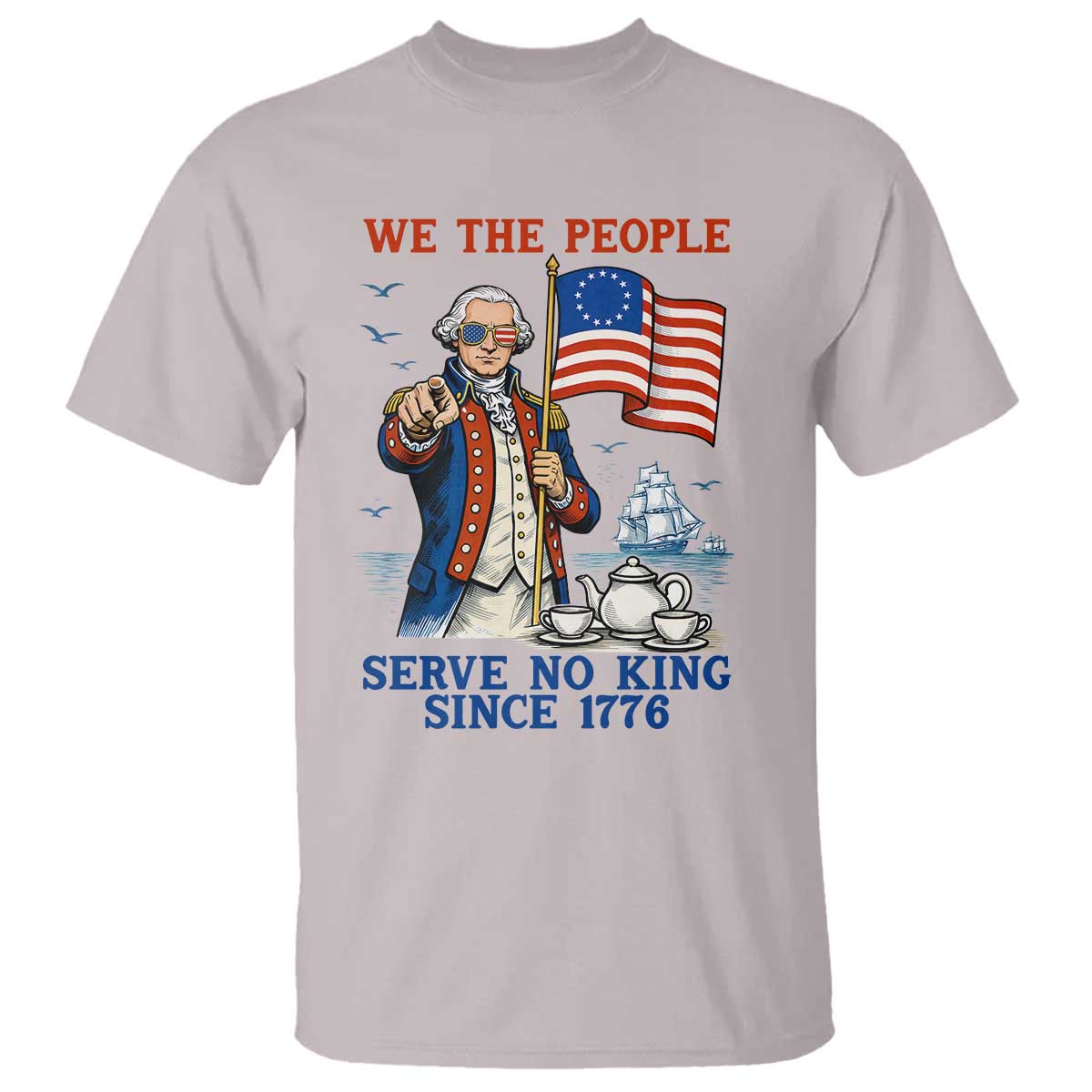 We The People Serve No Kings T Shirt Funny George Washington Protest TS12 Ice Gray Print Your Wear