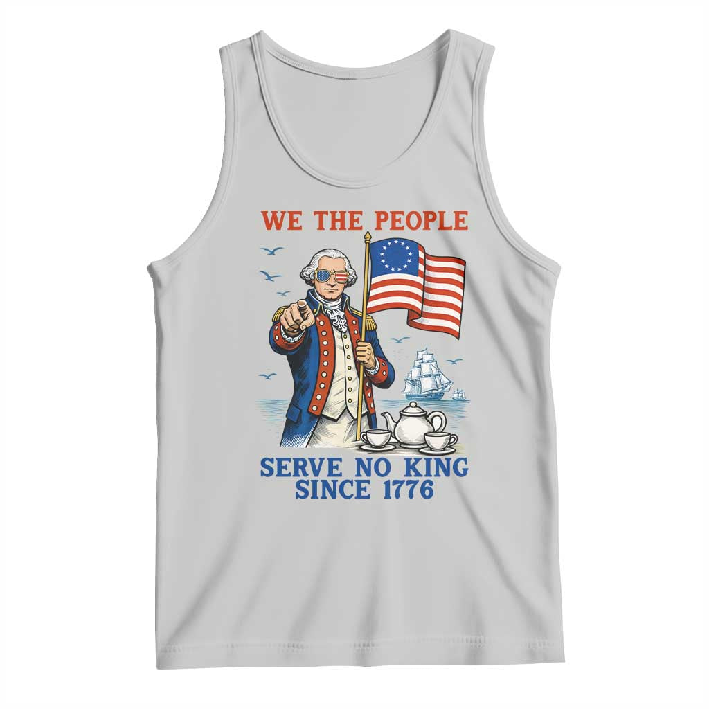 We The People Serve No Kings Tank Top Funny George Washington Protest TS12 Ash Print Your Wear