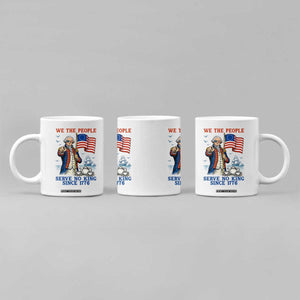 We The People Serve No Kings Coffee Mug Funny George Washington Protest TS12 Print Your Wear