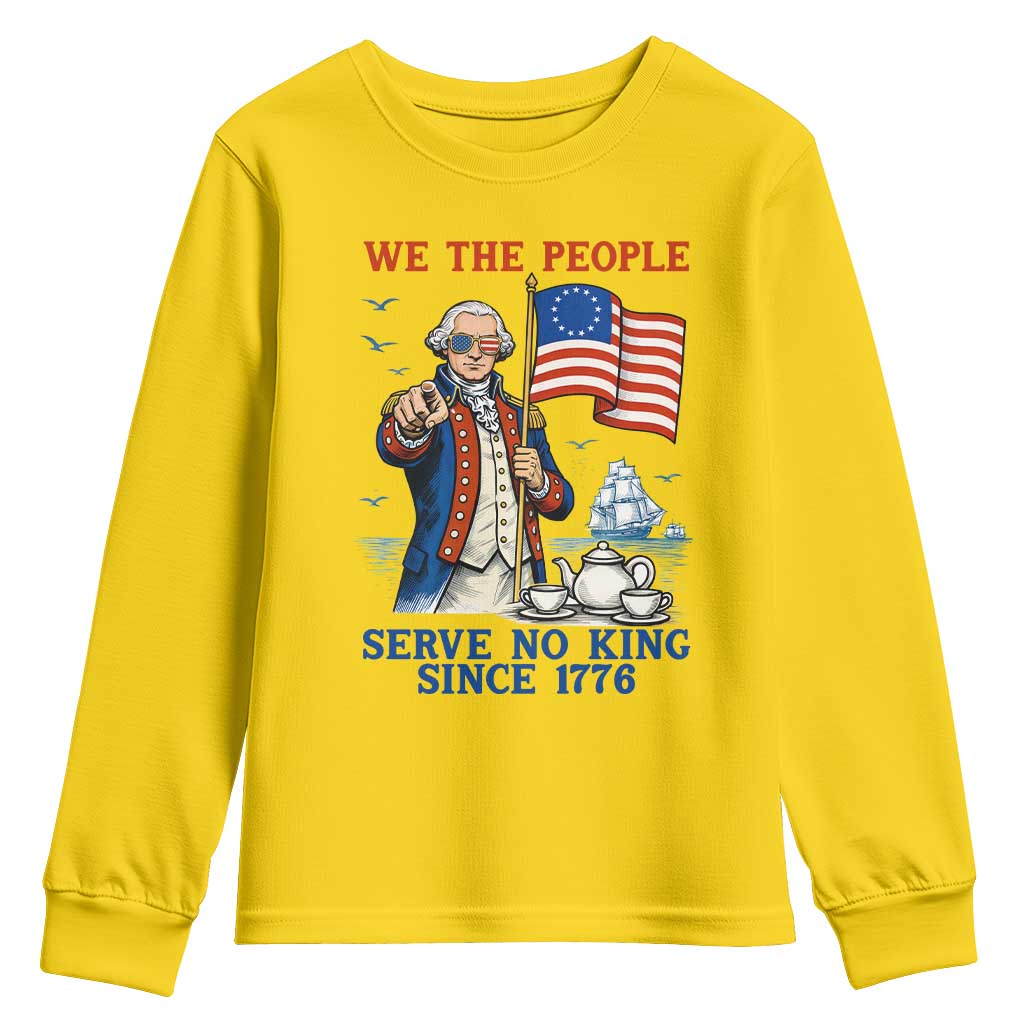 We The People Serve No Kings Youth Sweatshirt Funny George Washington Protest TS12 Daisy Print Your Wear