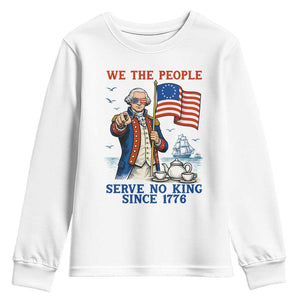 We The People Serve No Kings Youth Sweatshirt Funny George Washington Protest TS12 White Print Your Wear
