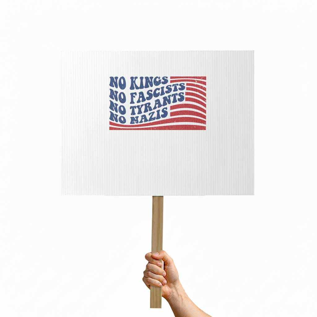 No Kings No Fascists Protest Sign American Flag Patriotic Protest TS12 Horizontal 18