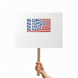 No Kings No Fascists Protest Sign American Flag Patriotic Protest TS12 Horizontal 18" × 24" White Print Your Wear