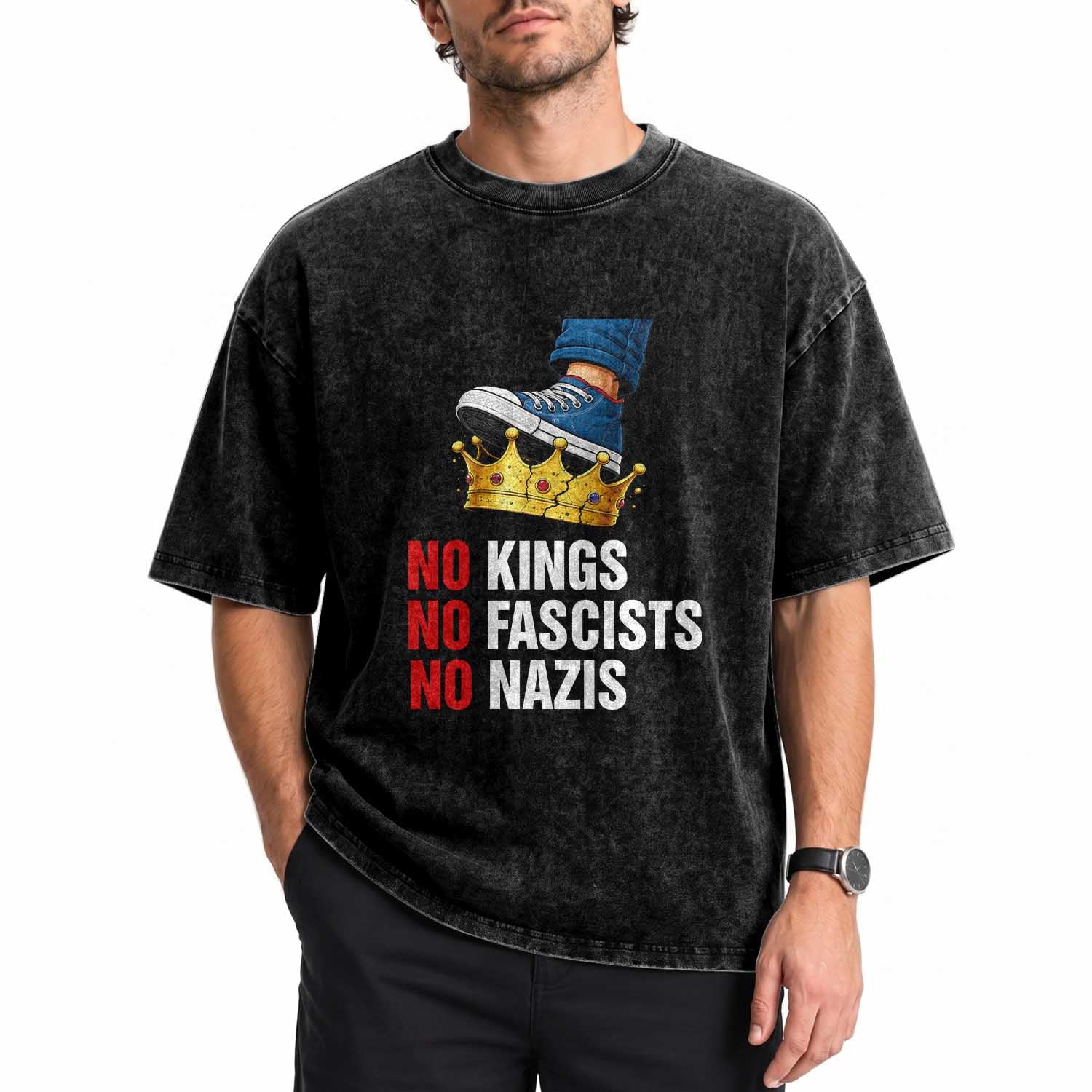 No Kings No Fascists No Nazis Washed Cotton T-Shirt Anti Authoritarian Protest