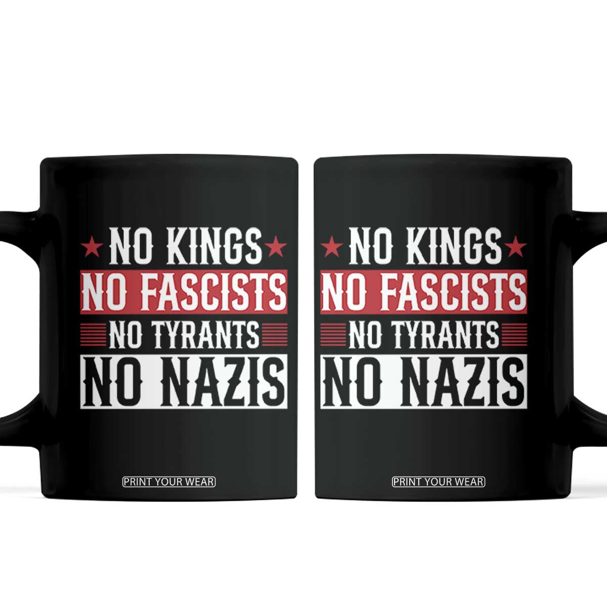 No Kings No Fascists No Nazis Coffee Mug Patriotic Political TS12 Black Print Your Wear