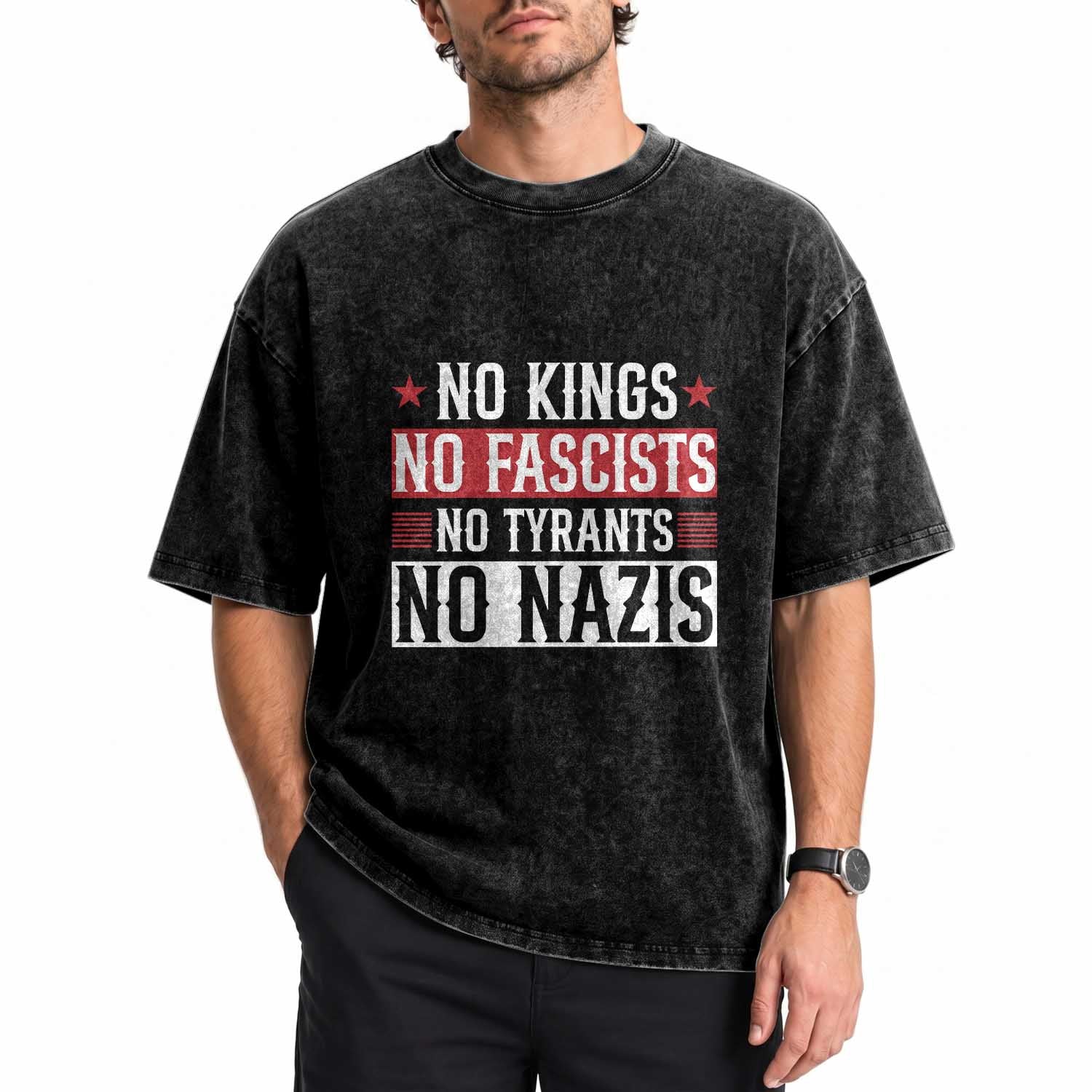 No Kings No Fascists No Nazis Washed Cotton T-Shirt Patriotic Political