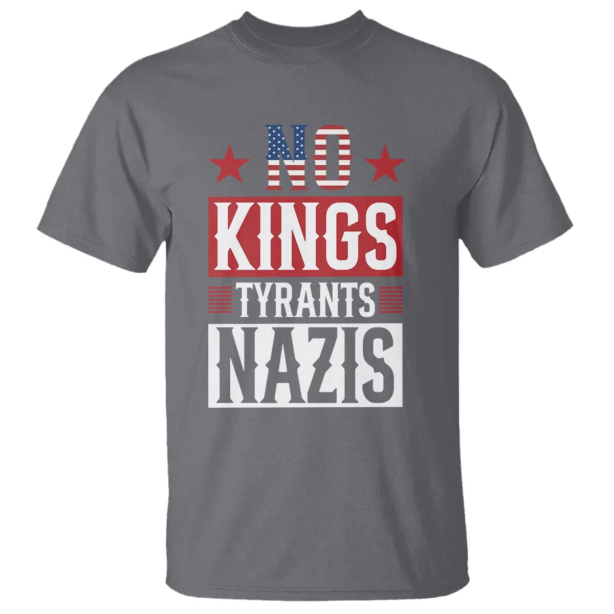 American Democracy T Shirt No Kings No Tyrants No Nazis TS12 Charcoal Print Your Wear