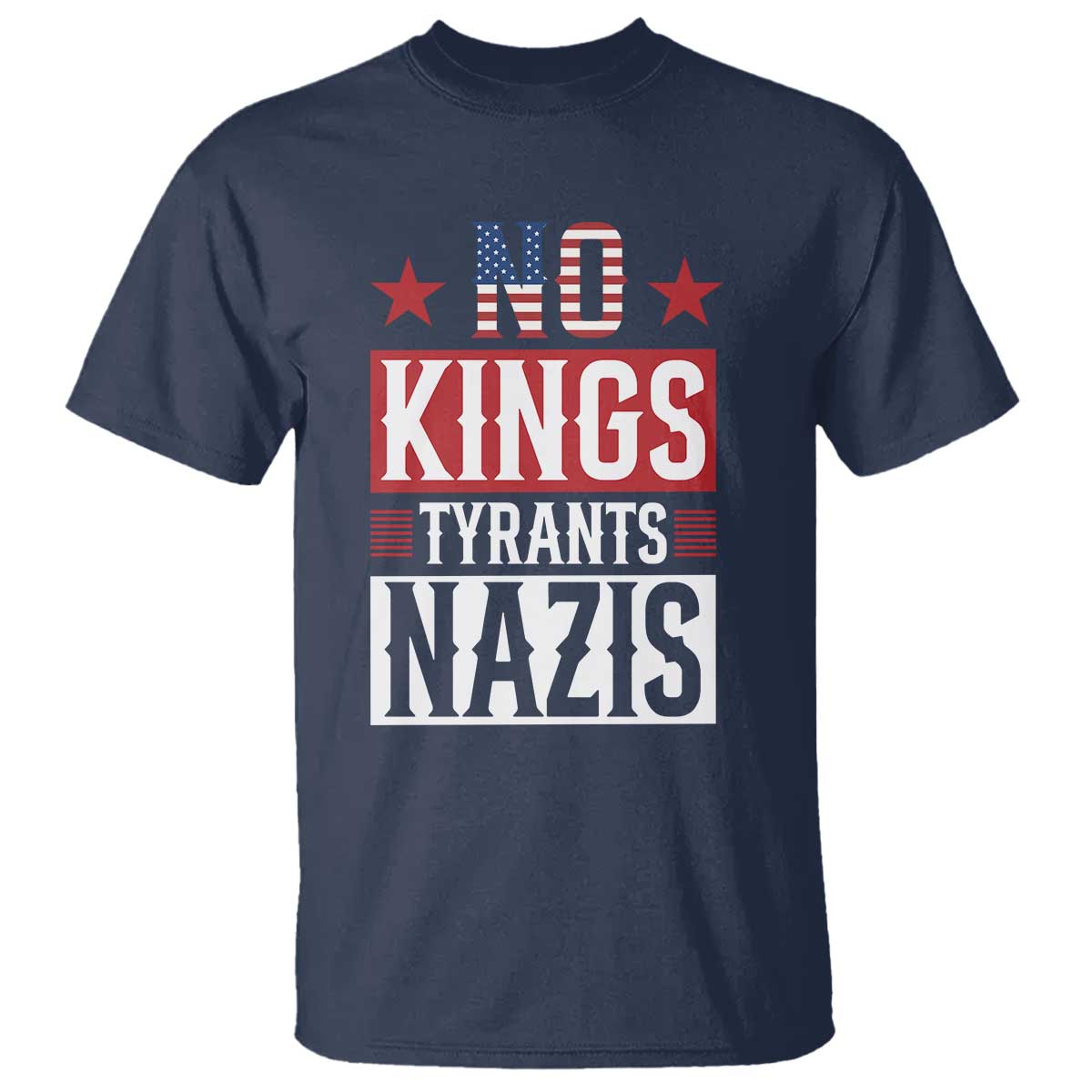American Democracy T Shirt No Kings No Tyrants No Nazis TS12 Navy Print Your Wear