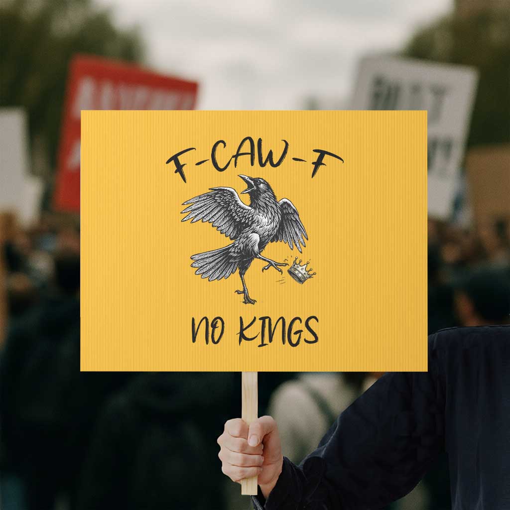 Funny Raven Kicking Crown No Kings Protest Sign F Caw F TS12 Horizontal 18