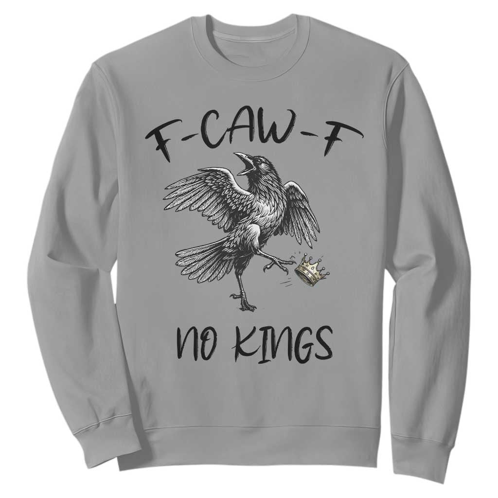 Funny Raven Kicking Crown No Kings Sweatshirt F Caw F TS12 Sport Gray Print Your Wear