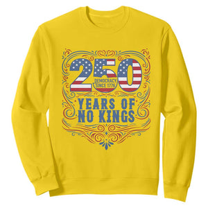 250 Years Of No Kings Sweatshirt American Freedom Protest TS12 Daisy Print Your Wear