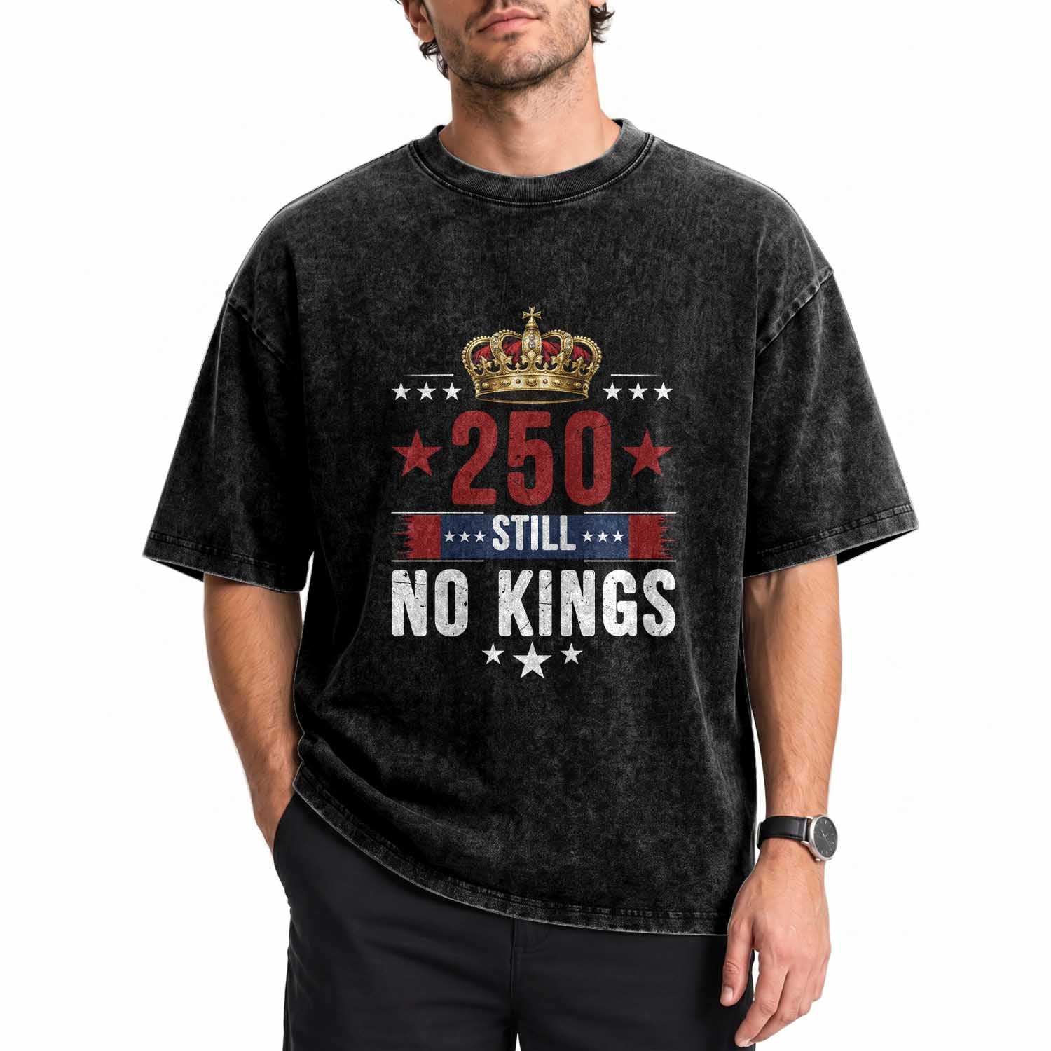 250 Still No Kings Washed Cotton T-Shirt American Patriot Freedom