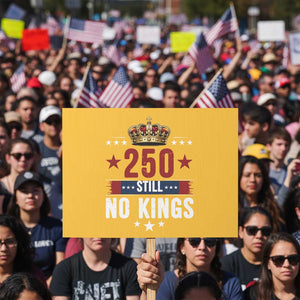 250 Still No Kings Protest Sign American Patriot Freedom TS12 Horizontal 18" × 24" Yellow Print Your Wear