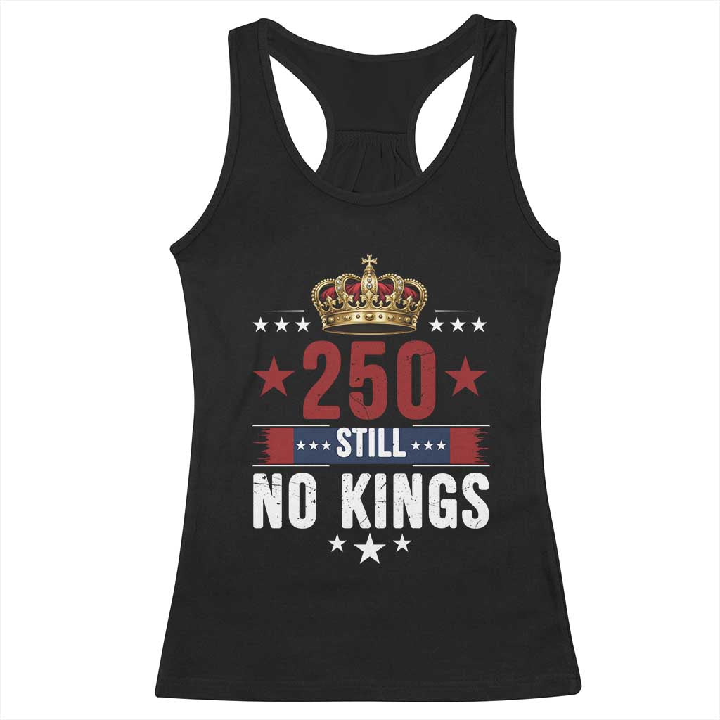 250 Still No Kings Racerback Tank Top American Patriot Freedom TS12 Black Print Your Wear