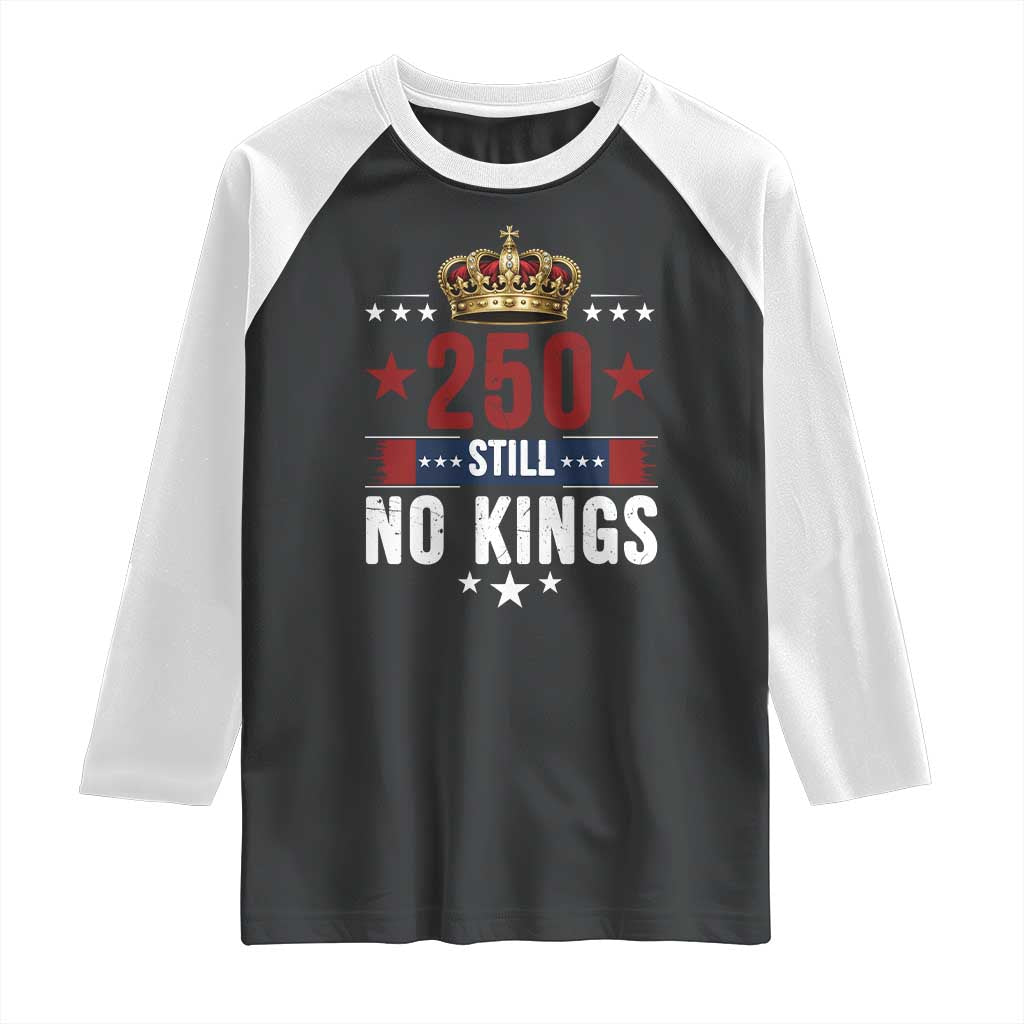 250 Still No Kings Raglan Shirt American Patriot Freedom TS12 Black White Print Your Wear