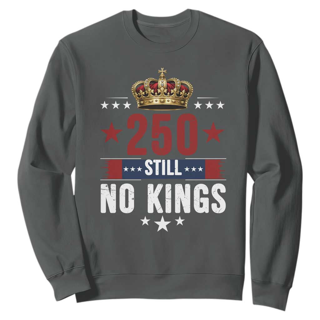 250 Still No Kings Sweatshirt American Patriot Freedom TS12 Dark Heather Print Your Wear