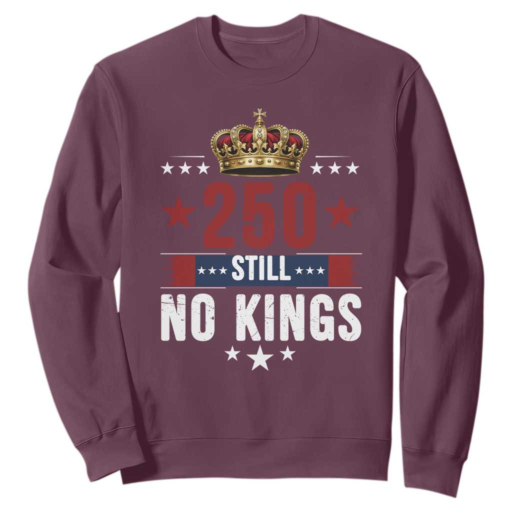 250 Still No Kings Sweatshirt American Patriot Freedom TS12 Maroon Print Your Wear