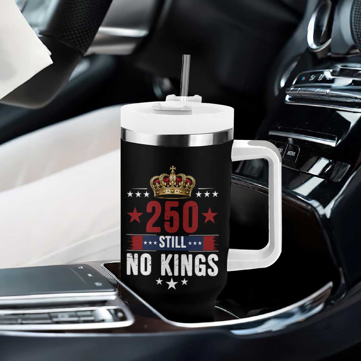 250 Still No Kings Tumbler With Handle American Patriot Freedom TS12 Print Your Wear
