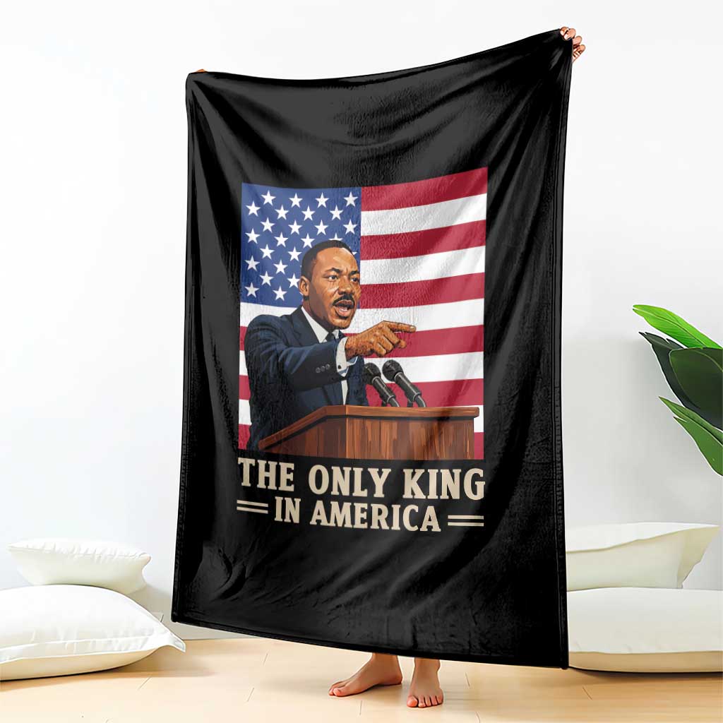 The Only King In America Throw Blanket Honoring Martin Luther King Jr TS12 Print Your Wear