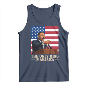 The Only King In America Tank Top Honoring Martin Luther King Jr TS12 Navy Print Your Wear