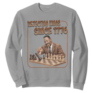 Martin Luther King Sweatshirt Rejecting Kings Since 1776 TS12 Sport Gray Print Your Wear