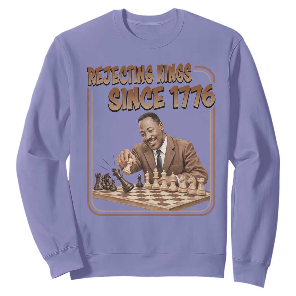 Martin Luther King Sweatshirt Rejecting Kings Since 1776 TS12 Violet Print Your Wear