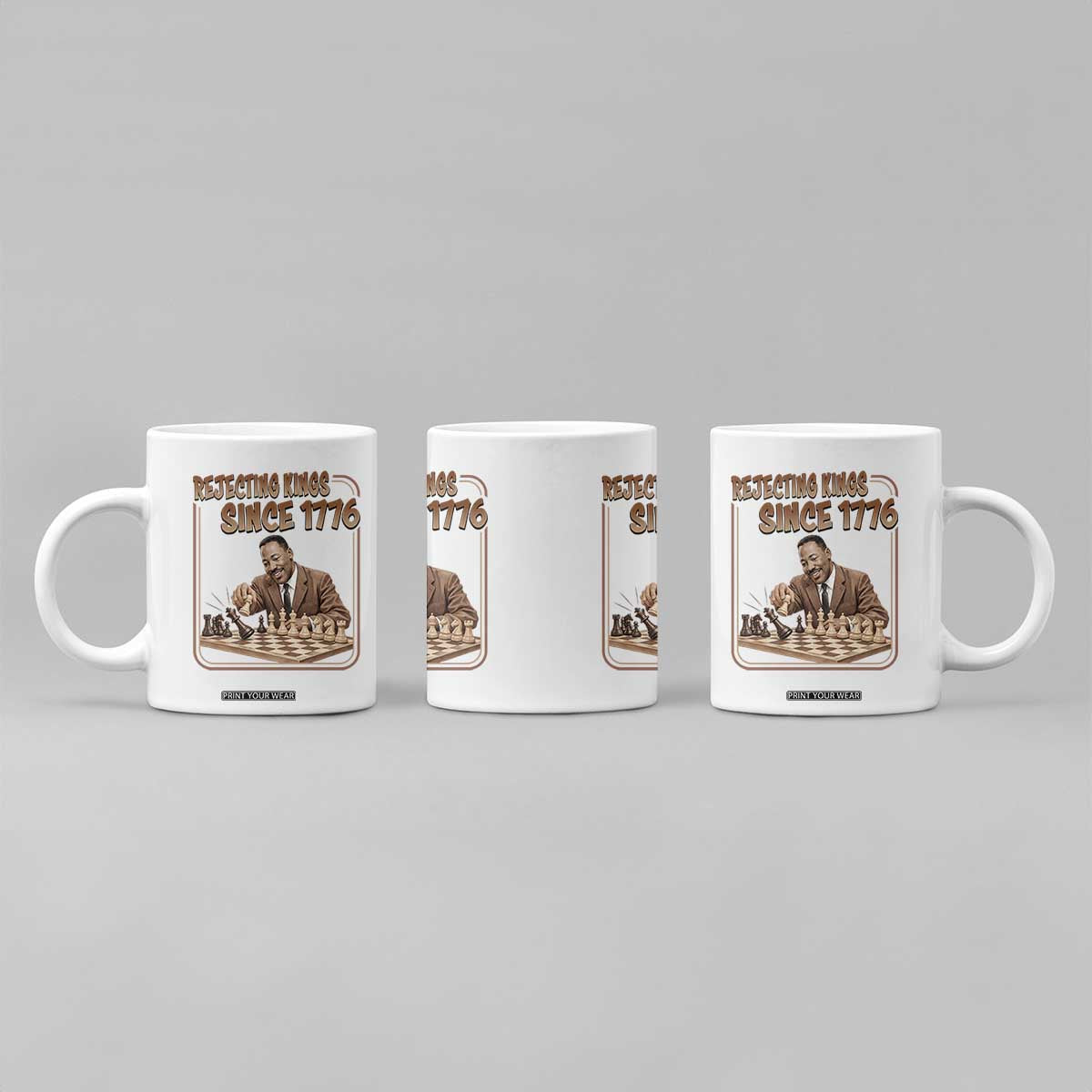 Martin Luther King Coffee Mug Rejecting Kings Since 1776 TS12 Print Your Wear
