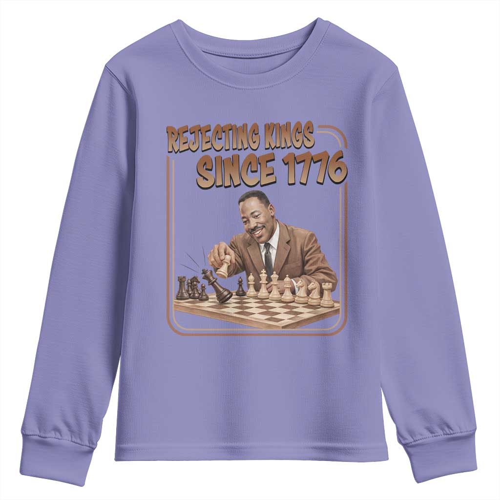 Martin Luther King Youth Sweatshirt Rejecting Kings Since 1776 TS12 Violet Print Your Wear
