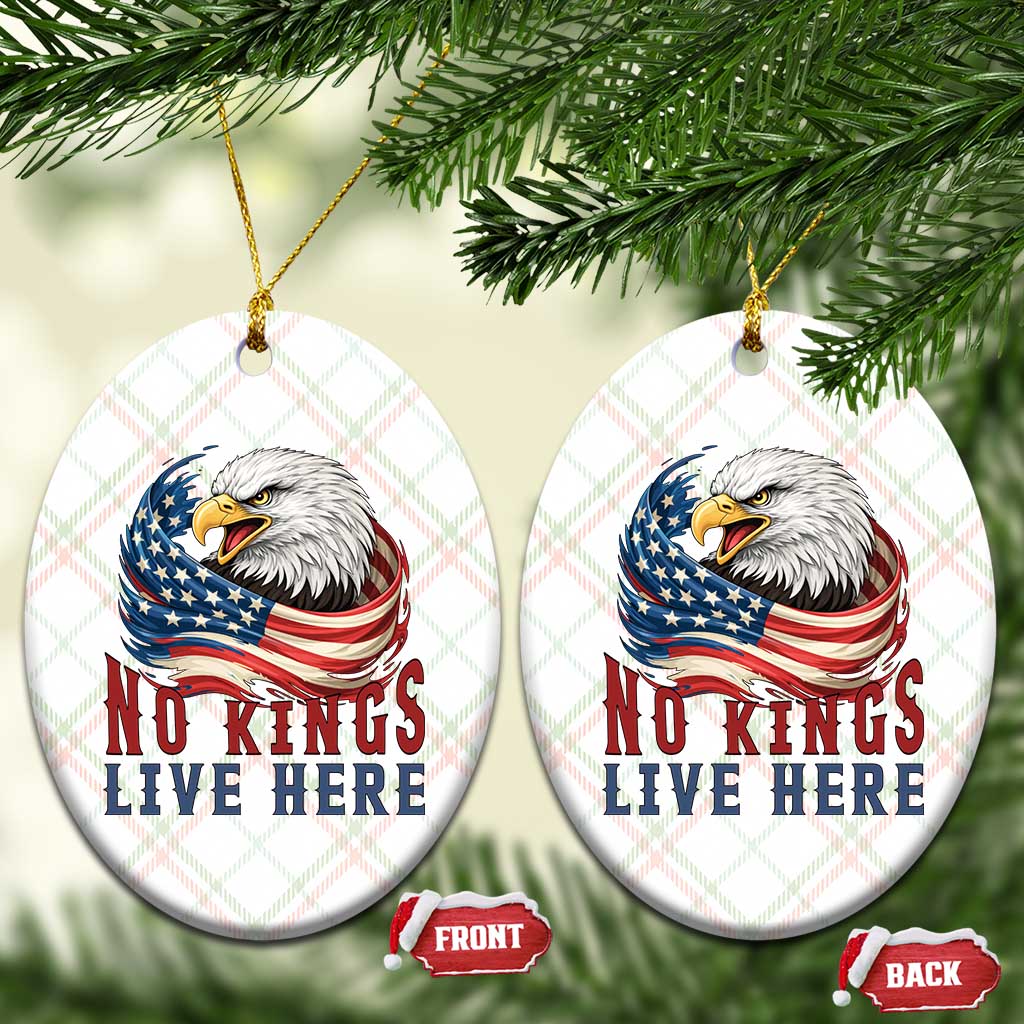No Kings Live Here Ceramic Ornament Patriotic American Eagle TS12 Print Your Wear