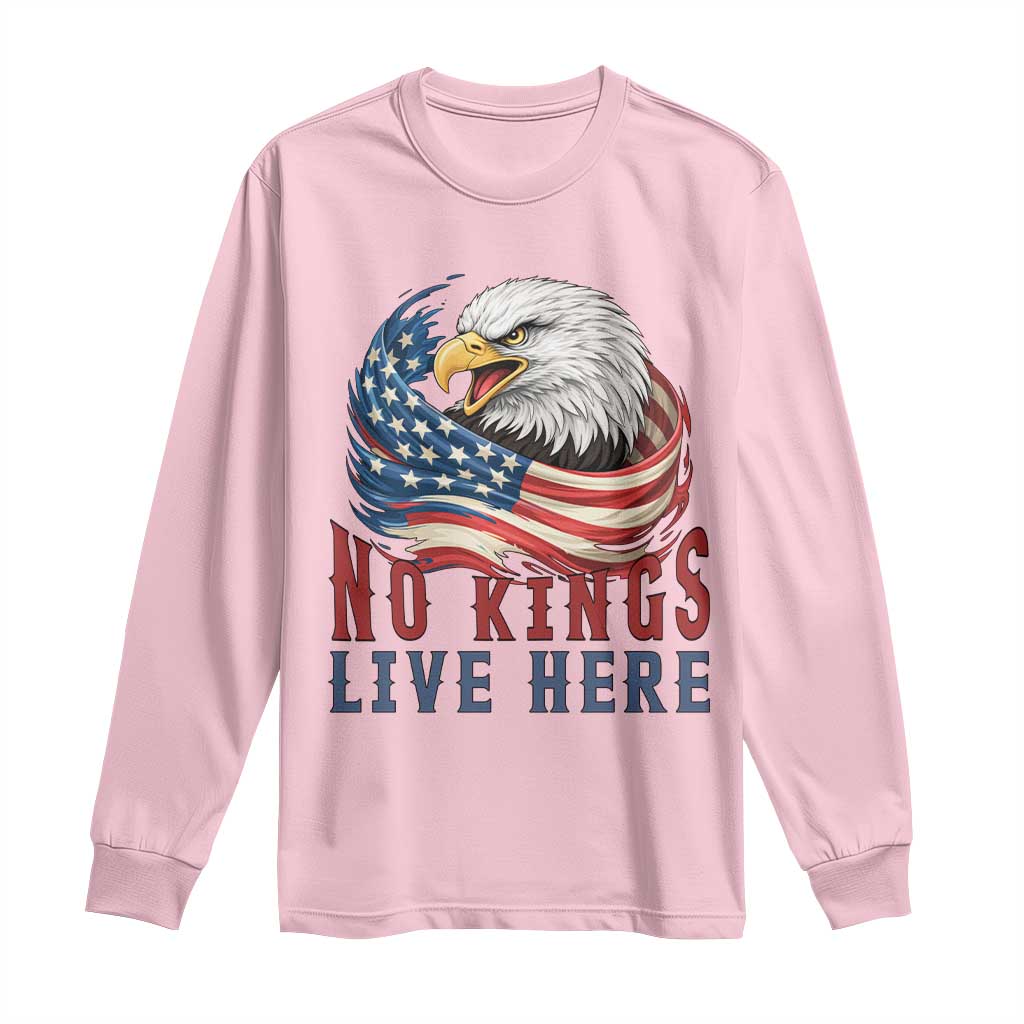 No Kings Live Here Long Sleeve Shirt Patriotic American Eagle TS12 Light Pink Print Your Wear
