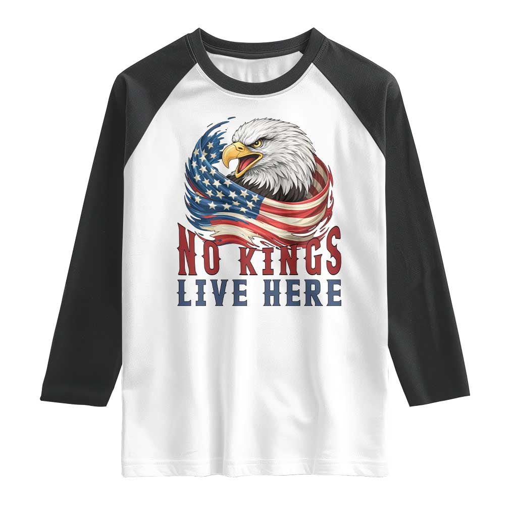 No Kings Live Here Raglan Shirt Patriotic American Eagle TS12 White Black Print Your Wear