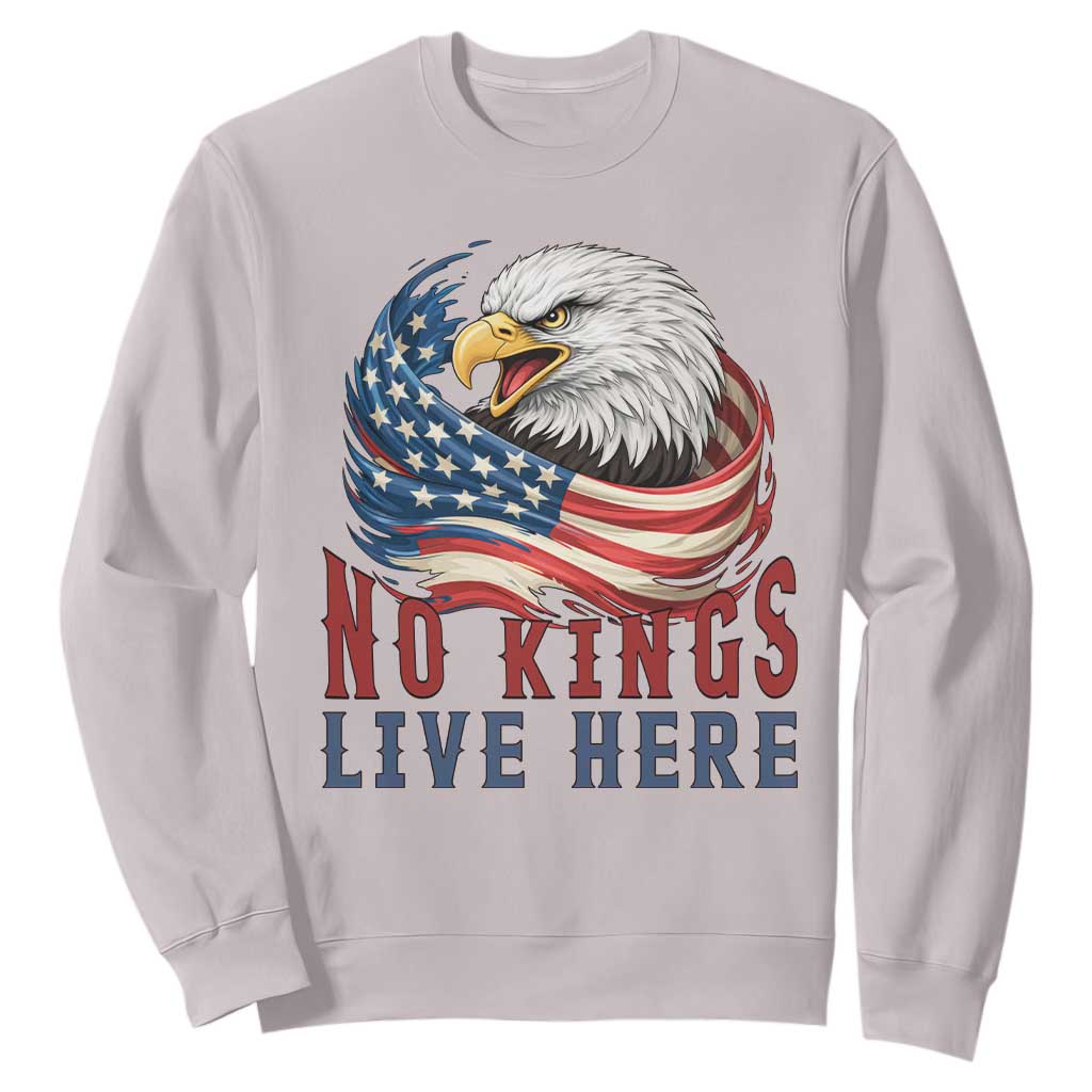 No Kings Live Here Sweatshirt Patriotic American Eagle TS12 Ice Gray Print Your Wear