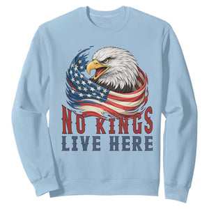 No Kings Live Here Sweatshirt Patriotic American Eagle TS12 Light Blue Print Your Wear