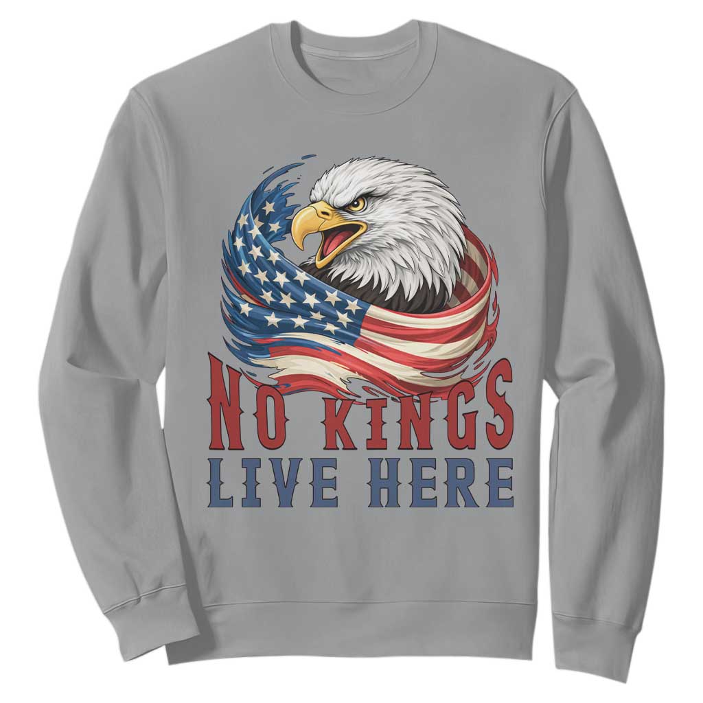 No Kings Live Here Sweatshirt Patriotic American Eagle TS12 Sport Gray Print Your Wear