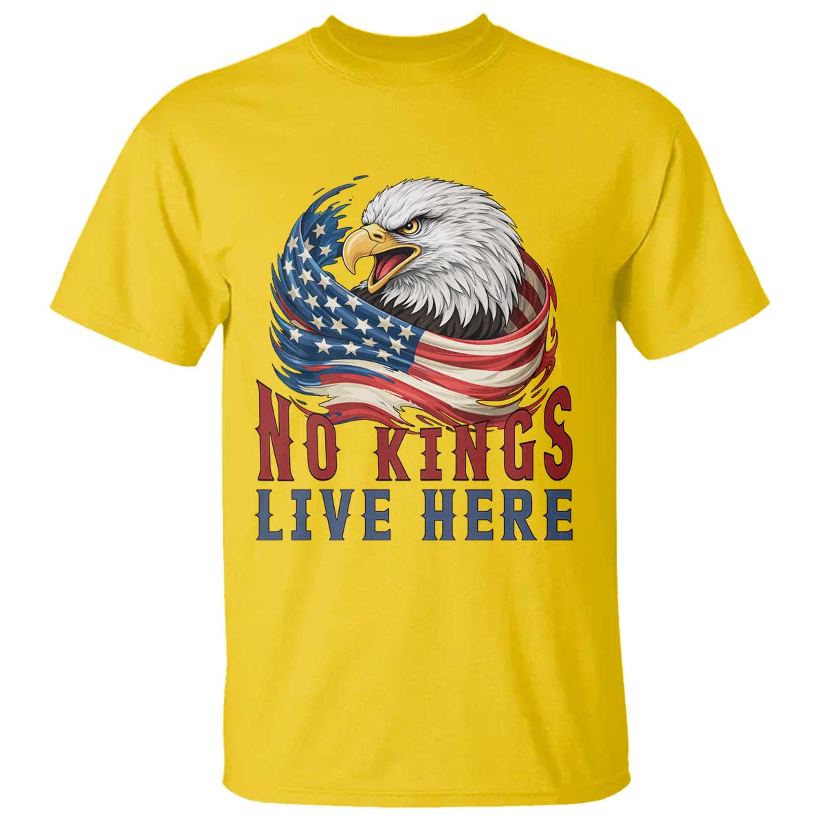 No Kings Live Here T Shirt Patriotic American Eagle TS12 Daisy Print Your Wear