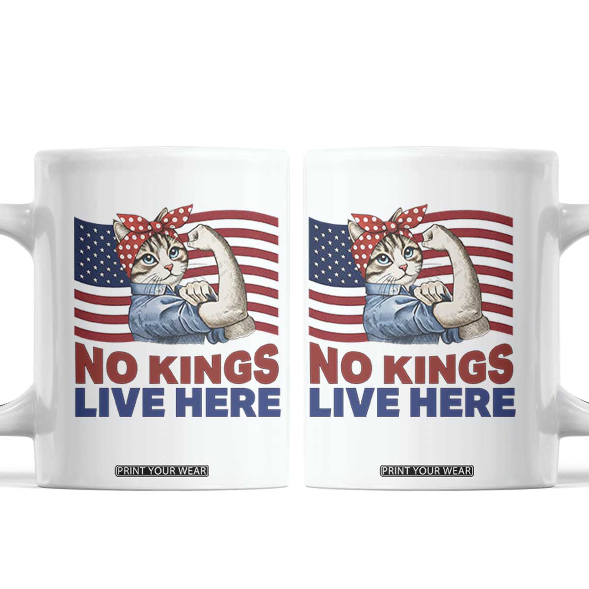 No Kings Live Here Coffee Mug Funny Rosie The Riveter Cat Feminist Gift TS12 White Print Your Wear