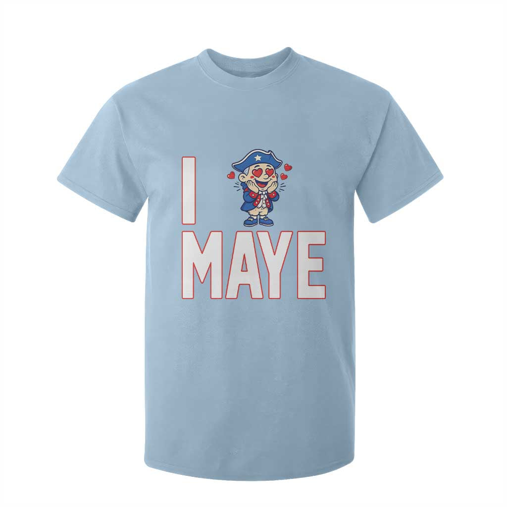 I Love Maye T Shirt For Kid Funny QB Sport Fan TS12 Light Blue Print Your Wear