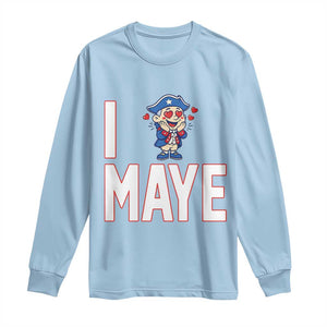 I Love Maye Long Sleeve Shirt Funny QB Sport Fan TS12 Light Blue Print Your Wear