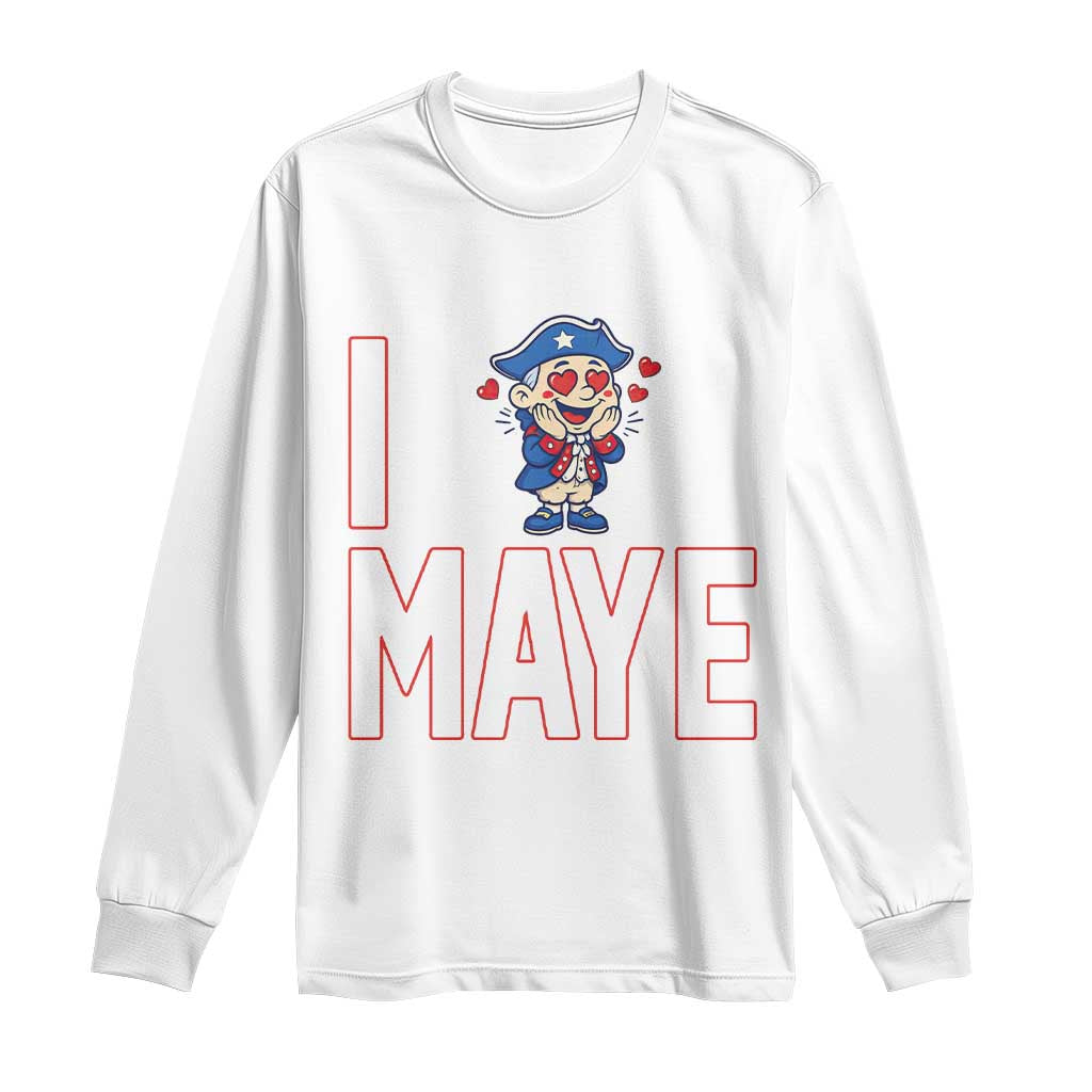 I Love Maye Long Sleeve Shirt Funny QB Sport Fan TS12 White Print Your Wear