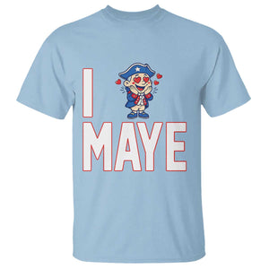 I Love Maye T Shirt Funny QB Sport Fan TS12 Light Blue Print Your Wear