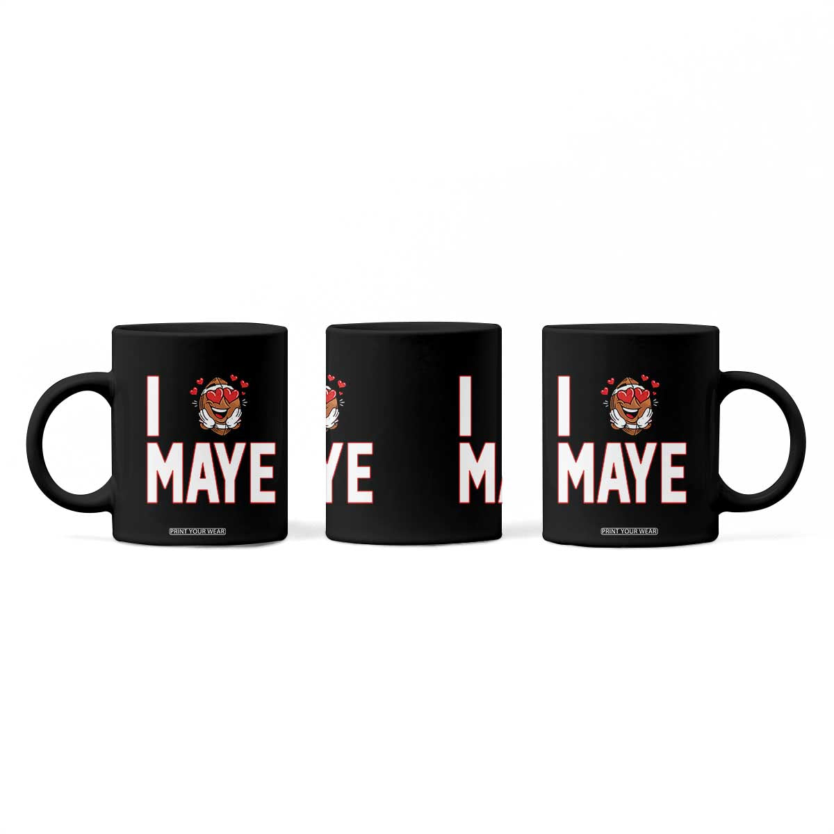 I Love Maye Coffee Mug Football Lover Gift For NE Fan TS12 Print Your Wear
