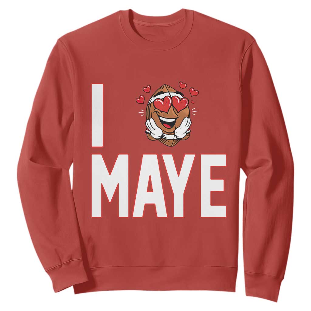 I Love Maye Sweatshirt Football Lover Gift For NE Fan TS12 Red Print Your Wear